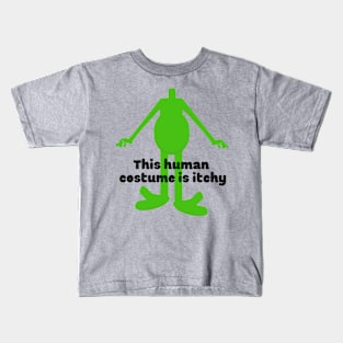 This Human Costume is Itchy Alien graphic design Kids T-Shirt